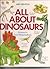 All About Dinosaurs