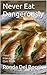 Never Eat Dangerously: A Fo...