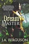 Dream Master: A Dream Chronicle Novel (The Dream Chronicles Book 3)
