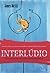 Interlúdio by James McSill