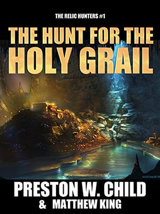 The Hunt for the Holy Grail (The Relic Hunters #1)