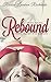 Rebound: Finding ones self after heartache