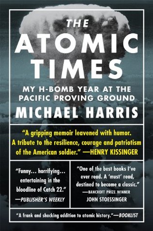 The Atomic Times: My H-Bomb Year at the Pacific Proving Ground (Kindle Edition)