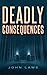 Deadly Consequences