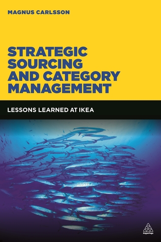 Strategic Sourcing and Category Management: Lessons Learned at IKEA (Paperback)