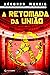 A Retomada da União (Anômal...
