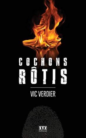 Cochons rôtis (Kindle Edition)
