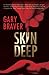 Skin Deep by Gary Braver