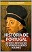 História de Portugal: Morte e Revolução: De Afonso III a João I - Volume 2 (Portuguese Edition)