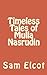 Timeless Tales of Mulla Nasrudin by Sam Elcot