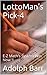 LottoMan’s Pick-4: E-Z Math’s System Win Now !!
