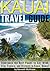 Kauai Travel Guide: Experie...