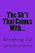 The Sh*t That Comes With...: Breaking Up