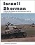 Israeli Sherman: Tracing the history of the Sherman tank in Israeli service