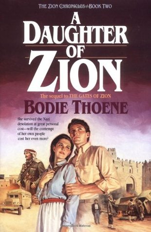 A Daughter Of Zion Zion Chronicles 2 By Bodie Thoene