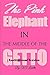 The Pink Elephant in the Middle of the Getto by Titi Ladette
