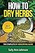 How To Dry Herbs by Sally Ann Johnson
