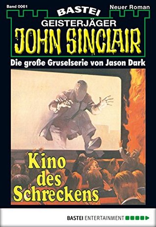 John Sinclair 61: Kino des Schreckens (German Edition)