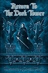 Return To The Dark Tower: (Book 3) Return To The Dark Tower: (Book 3)