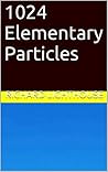 1024 Elementary Particles 1024 Elementary Particles