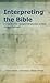 Interpreting the Bible: A Twenty-First Century Introduction to First Century Methods