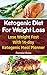 Ketogenic Diet For Weight Loss by Pamela   Hicks