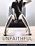 Unfaithful (An Erotic Romance) (Cheating Wife, Infidelity, Romance)
