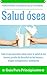 Salud ósea: Osteoporosis y ...
