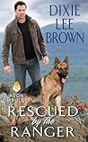 Rescued by the Ranger by Dixie Lee Brown