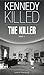 Kennedy Killed