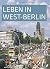 Leben in West-Berlin by Günther Wessel