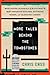 More Tales Behind the Tombstones: More Deaths and Burials of the Old West's Most Nefarious Outlaws, Notorious Women, and Celebrated Lawmen
