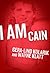 I Am Cain