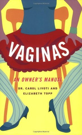 Vaginas: An Owner's Manual (Paperback)