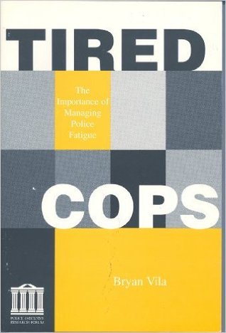 Tired cops: The importance of managing police fatigue (Mass Market Paperback)