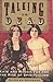 Talking to the Dead: Kate and Maggie Fox and the Rise of Spiritualism