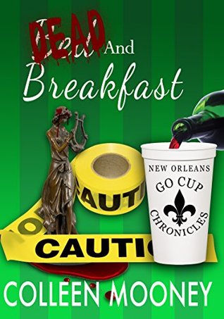 Dead and Breakfast (The New Orleans Go Cup Chronicles, #2)