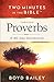 Two Minutes in the Bible Through Proverbs by Boyd Bailey