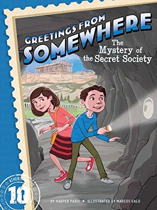 The Mystery of the Secret Society (Greetings from Somewhere Book 10)