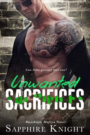 Unwanted Sacrifices (Russkaya Mafiya #3)