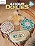 4-Hour Doilies by Dot Drake