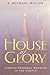 House of Glory: Finding Personal Meaning in the Temple