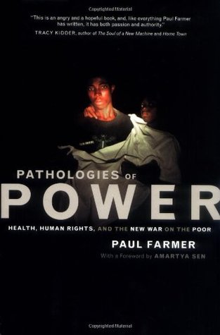 Pathologies of Power: Health, Human Rights, and the New War on the Poor