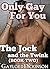 The Jock and The Twink Book Two (Only Gay for You #2)