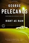 Right as Rain by George P. Pelecanos