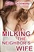 Milking the Neighbor's Wife