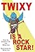 Twixy Is a Rock Star