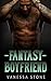 Fantasy Boyfriend #4 (A Tattooed Bad Boy Romance)