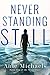 Never Standing Still (Never, #4)