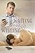 Waiting, Hoping, Wishing by Nic Starr Waiting, Hoping, Wishing by Nic Starr